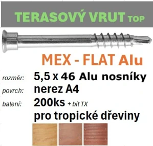 Terasový vrut MEX-FLAT Alu A4 5,5x46 - balení 200ks+bit