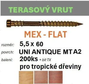 Terasový vrut MEX-FLAT UNI ANTIQUE A2 5,5x60 - balení 200ks+bit
